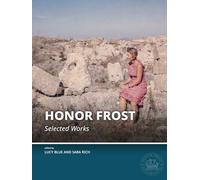 Honor Frost: Selected Works (Honor Frost Foundation Research Publication)