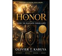 HONOR: HOW TO ELEVATE YOUR LIFE