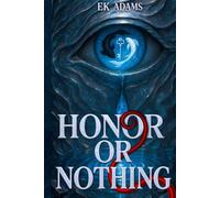 Honor or Nothing: A Soulbonded Dark Academia Fantasy with Slow Burn Tension and Deadly Magic Trials