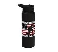 Honor Our Heroes The Brave Never die Memorial Day Stainless Steel Insulated Water Bottle