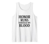 Honor Runs Through My Blood. Military Veteran Pride. Tank Top