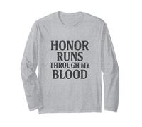 Honor Runs Through My Blood. Vintage Military Style. Long Sleeve T-Shirt