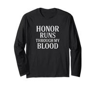 Honor Runs Through My Blood. Vintage Military Style. Long Sleeve T-Shirt