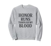 Honor Runs Through My Blood. Vintage Military Style. Sweatshirt