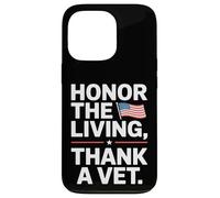 Honor the Living Thank a Vet Veterans Day Case for iPhone 13 Pro