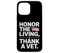 Honor the Living Thank a Vet Veterans Day Case for iPhone 13 Pro Max