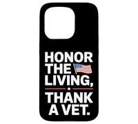 Honor the Living Thank a Vet Veterans Day Case for iPhone 15 Pro