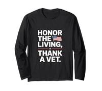 Honor the Living Thank a Vet Veterans Day Long Sleeve T-Shirt