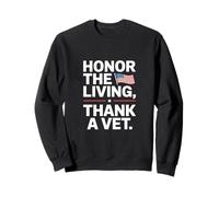 Honor the Living Thank a Vet Veterans Day Sweatshirt