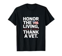 Honor the Living Thank a Vet Veterans Day T-Shirt