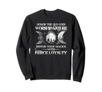 honor the old gods worship nature defend your magick Sweatshirt