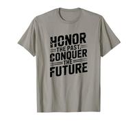 Honor The Past Conquer The Future T-Shirt