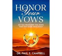 Honor Your Vows: Do You Remember the Vows That You Made With God?