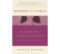 Honor Yourself: The Inner Art of Giving and Receiving