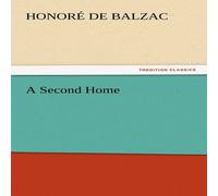 Honore de Balzac A Second Home Paperback Book Honore de Balzac Multicolor