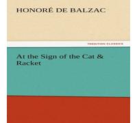 Honore de Balzac At the Sign of the Cat & Racket Paperback Book Honore de Balzac Multicolor