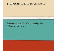 Honore de Balzac Mercadet a Comedy in Three Acts Paperback Book Honore de Balzac Multicolor