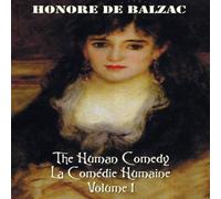 Honore de Balzac The Human Comedy, La Comedie Humaine, Volume 1: Father Goriot, the Honore de Balzac Multicolor