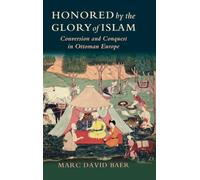 Baer - Honored by the Glory of Islam - New hardback or cased book - T555z