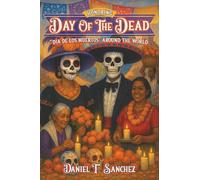 Honoring Day of the Dead “Día de los Muertos” Around the World