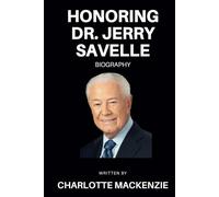 Honoring Dr. Jerry Savelle: The Journey of Unwavering Faith
