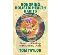 Honoring Holistic Health Habits