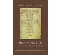 Honoring Life Medical Ethics and PhysicianAssited Suicide by Sergei O Prokofieff & Peter Selg & Tra