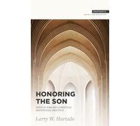 Honoring the Son: Jesus in Earliest Christian Devotional Practice (Snapshots)