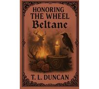 Honoring the Wheel: Beltane