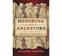 Honoring Your Ancestors: A Guide to Ancestral Veneration