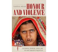 Honour and Violence: Gender, Power and Law in Southern Pakistan: 39 (New Directions in Anthropology, 39)
