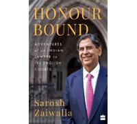 Honour Bound : Adventures of an Indian Lawyer in the English Courts