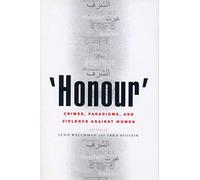 'Honour': Crimes, Paradigms, and Violence Against Women