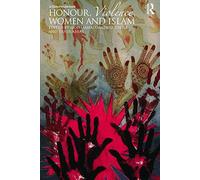 Honour, Violence, Women and Islam