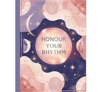 Honour Your Rhythm | Period and Habit Tracker Journal for Women’s Wellness, Cycle Insight & Building Healthy Routines: A4 Menstrual Flow Planner & ... | Colourful, Undated - Celestial Edition