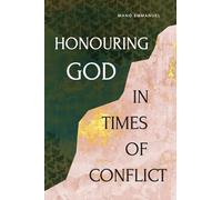 Honouring God in Times of Conflict