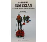 Honouring Tom Crean: A centenary expedition with the Crean family