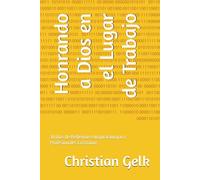 Honrando a Dios en el Lugar de Trabajo: 30 Días de Reflexión e Inspiración para Profesionales Cristianos (Transformação Cristã No Trabalho E Vida)