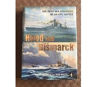 Hood and Bismarck: The Deep-Sea Discovery of an Epic Battle