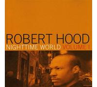 Hood,Robert - Nighttime World Vol.1