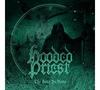 Hooded Priest - The Hour Be None