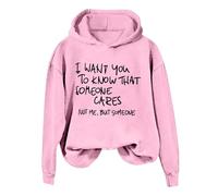 hoodie for women I Want You To Know That Someone Funny Sarcastic Saying Graphic Shirt Friends Pullover Hoodie sweatshirts for women (Pink, L)