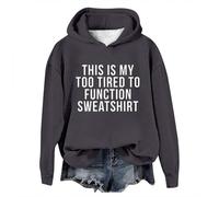 Hoodies for Teen Girls This Is My Too Tired to Function Sweatshirt Womens Funny Sayings Long Sleeve Graphic Shirts Crewneck Pullover Tops 2024 Fall