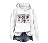 Hoodies For Women I Never Dreamed I'd Grow Up To Be A Spoiled Wife But Here I Am Killin It Long Sleeve Ladies Hoodie Pullover Hooded Sweatshirts Fall Causal Winter (White, L) Faux Leather Jacket Women