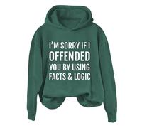 Hoodies For Women I'm Sorry If I Offended You By Using Facts Logic Long Sleeve Holiday Activewear Ladies Hoodie Pullover Winter Causal Hooded Sweatshirts Fall (Green, XXL) Faux Leather Jacket Women