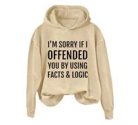Hoodies For Women I'm Sorry If I Offended You By Using Facts Logic Long Sleeve Holiday Activewear Ladies Hoodie Pullover Winter Hooded Sweatshirts Fall (Khaki, L) Lightweight Waterproof Jacket Womens