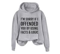 Hoodies For Women I'm Sorry If I Offended You By Using Facts Logic Long Sleeve Holiday Activewear Ladies Hoodie Pullover Winter Causal Hooded Sweatshirts Fall (Grey, 3XL) Padded Jackets For Women Uk