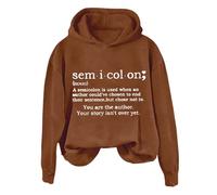 Hoodies For Women Sem I Col On A Semicolon Is Sued When An Author Could've Chosen To End Long Sleeve Ladies Hoodie Pullover Winter Hooded Sweatshirts Causal Fall (Coffee, XXL) Autumn Jacket Women