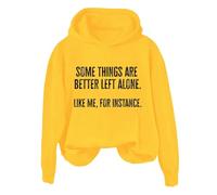 Hoodies For Women Some Things Are Better Left Alone Like Me Instance Holiday Long Sleeve Ladies Hoodie Pullover Winter Fall Comfy Causal Hooded Sweatshirts Trendy (Yellow, M) Zip Up Hoodie Women