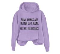 Hoodies For Women Some Things Are Better Left Alone Like Me Instance Holiday Long Sleeve Ladies Hoodie Pullover Winter Fall Comfy Causal Hooded Sweatshirts Trendy (Purple, XXL) Womens Fleece Hoodie